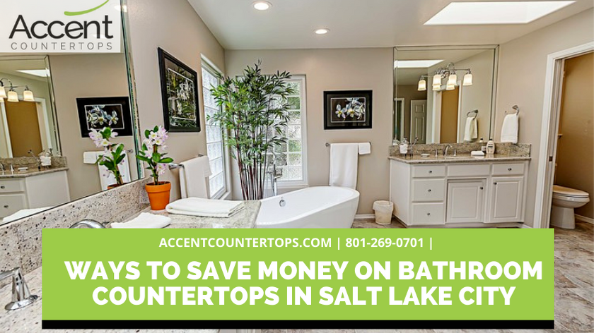 Ways To Save Money On Bathroom Countertops In Salt Lake City