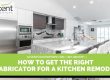 fabricator for a kitchen remodel