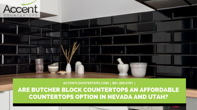 Are Butcher Block Countertops An Affordable Countertops Option in Nevada and Utah