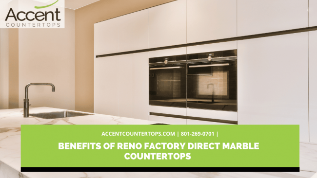 Benefits Of Reno Factory Direct Marble Countertops