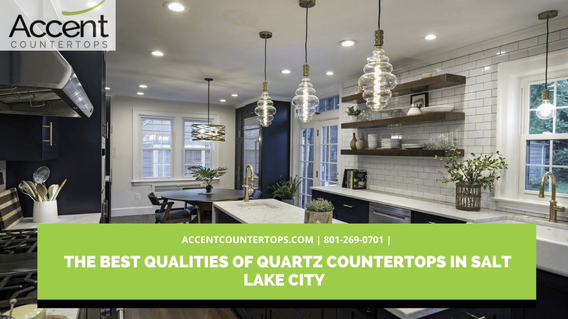 The Best Qualities Of Quartz Countertops in Salt Lake City