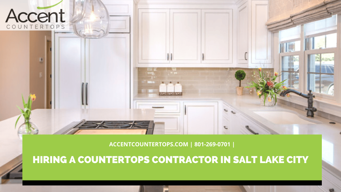 Hiring A Countertops Contractor in Salt Lake City
