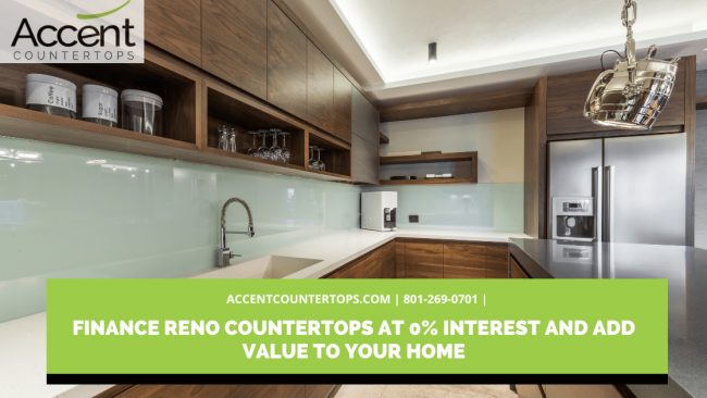 Finance Reno Countertops at 0% Interest and Add Value to Your Home