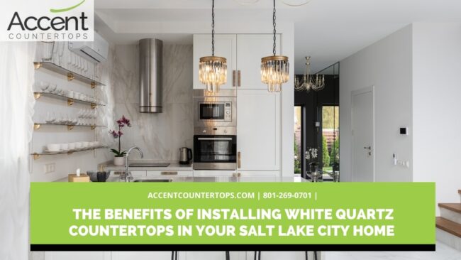 The Benefits of Installing White Quartz Countertops in Your Salt Lake City Home