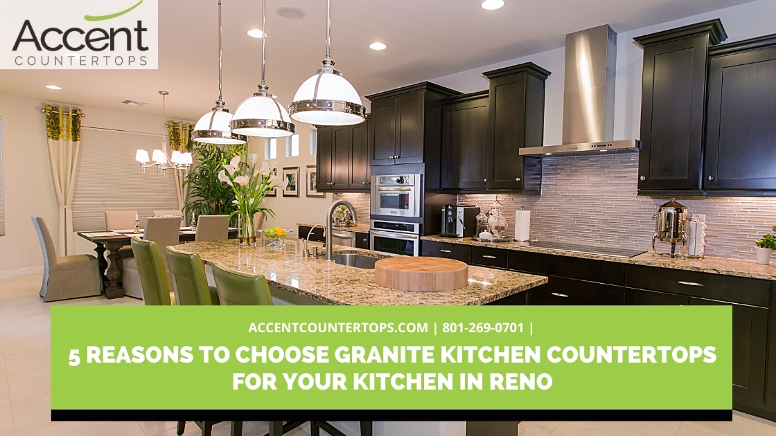 5 Reasons to Choose Granite Kitchen Countertops for Your Kitchen in Reno