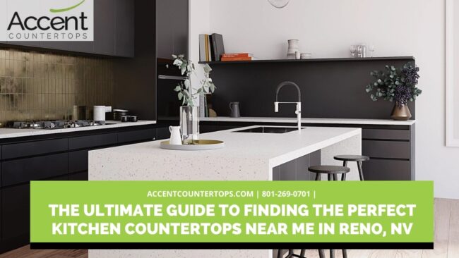 The Ultimate Guide To Finding The Perfect Kitchen Countertops Near Me In Reno NV 650x366 