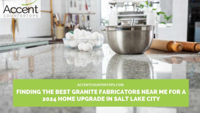 granite fabricators near me in Salt Lake City