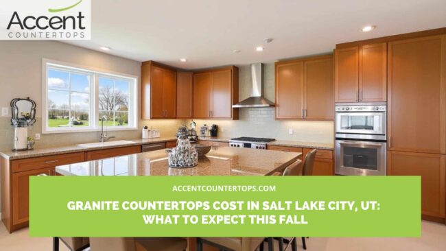 Granite Countertops Cost in Salt Lake City, UT_ What to Expect This Fall Granite countertops cost in Salt Lake City