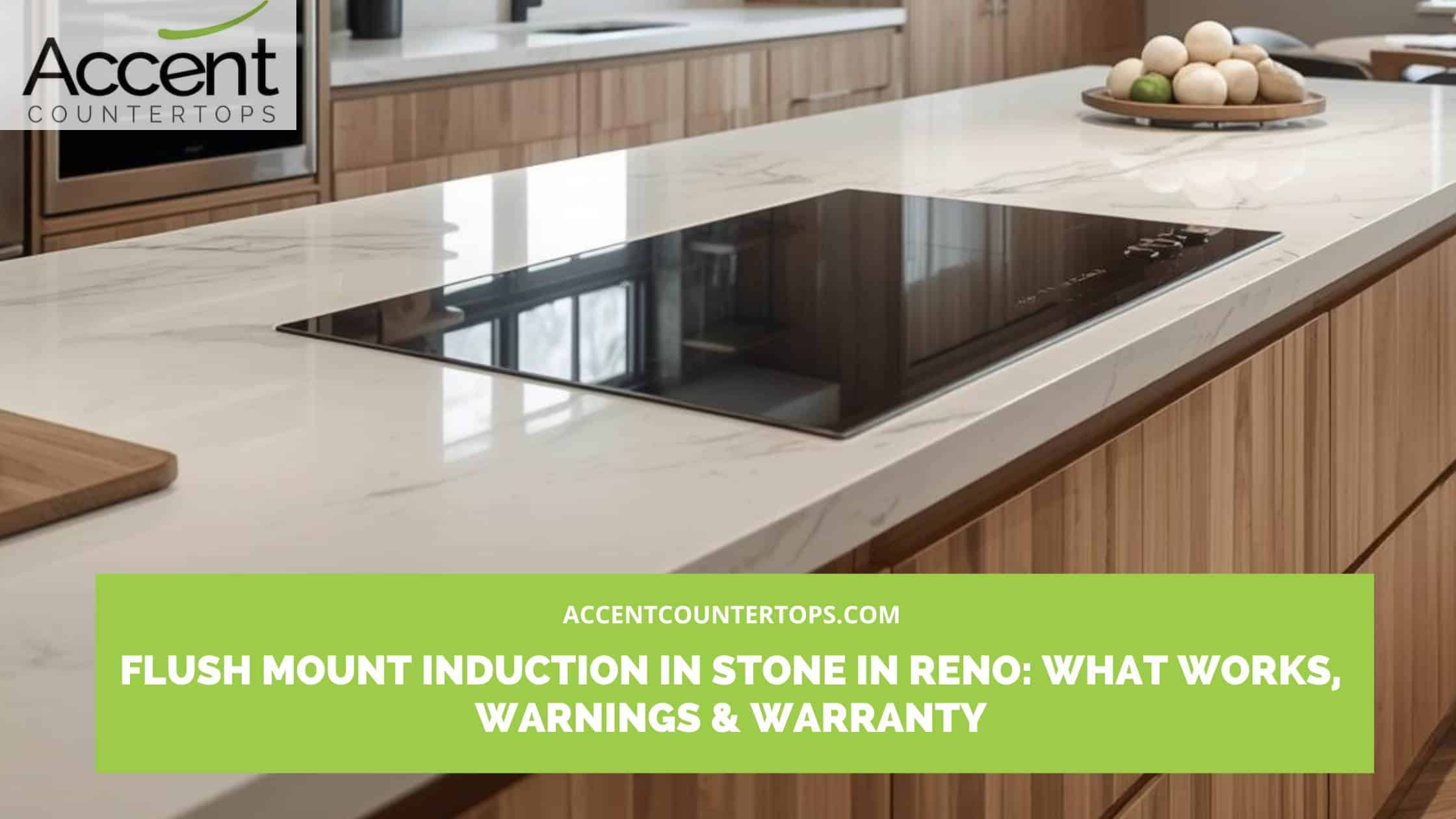 flush mount induction in stone Reno