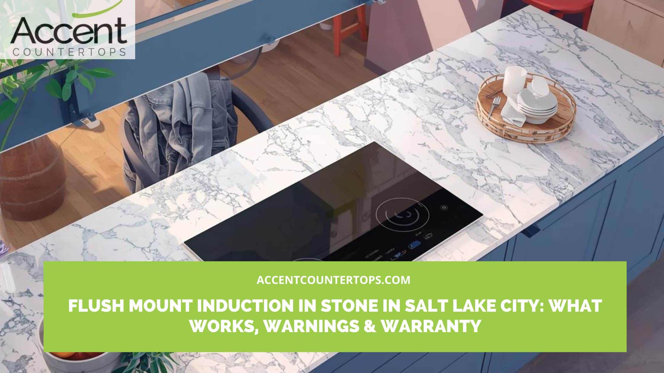 flush mount induction in stone Salt Lake City