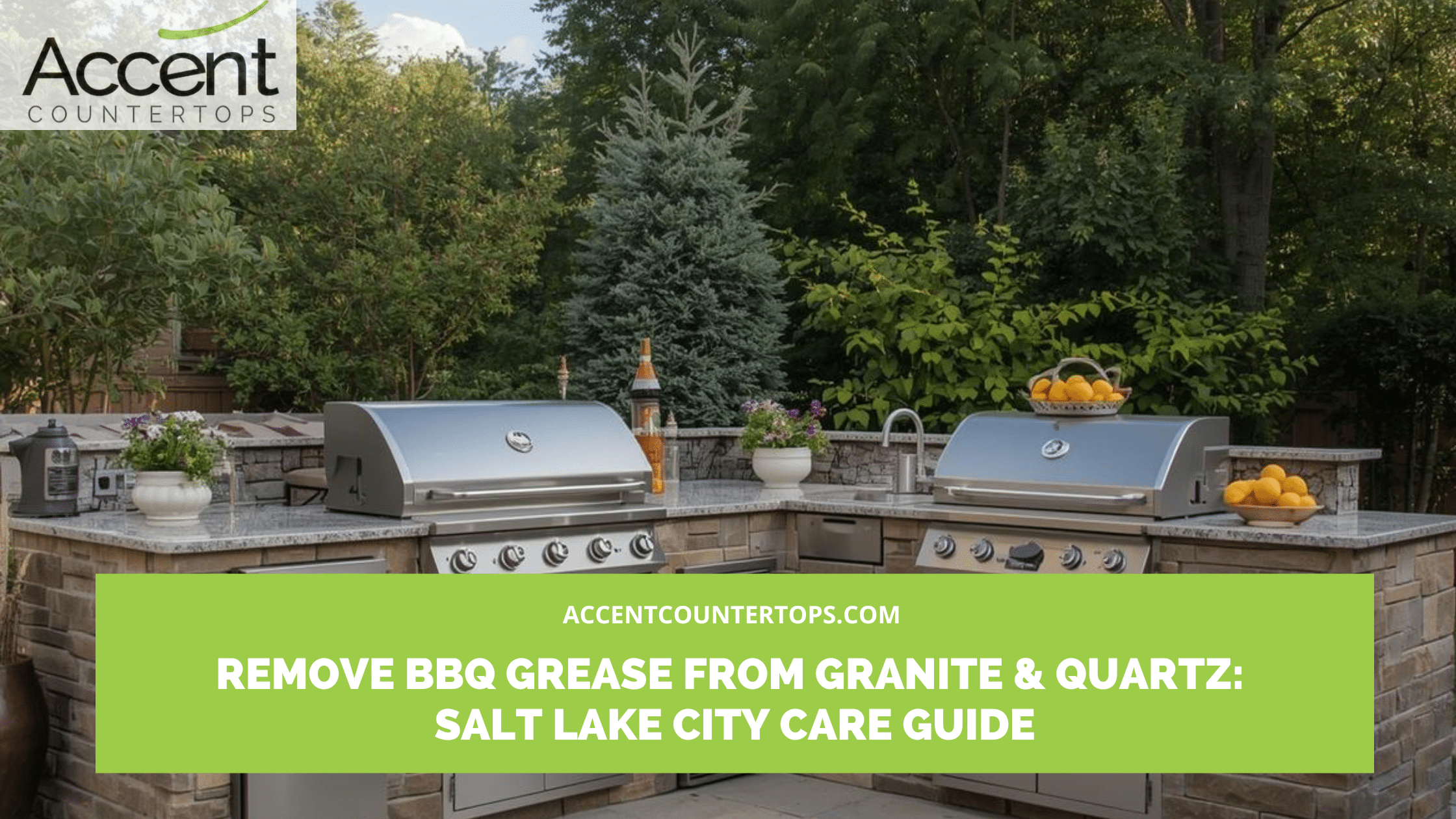 Remove BBQ Grease from Granite & Quartz_ Salt Lake City Care Guide grease stain removal granite quartz Salt Lake City